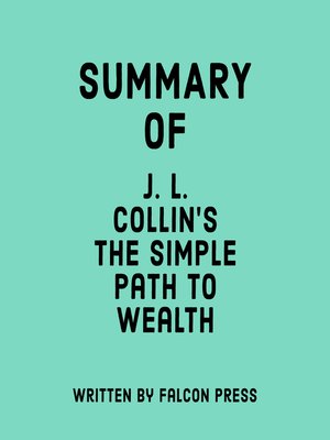 cover image of Summary of J. L. Collin's the Simple Path to Wealth